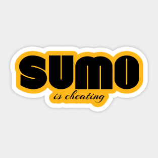 Sumo is cheating Sticker